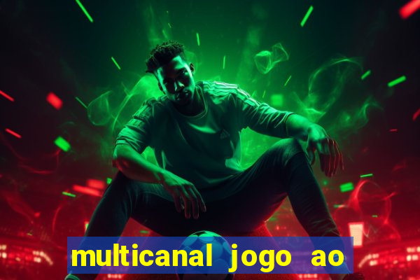 multicanal jogo ao vivo hd